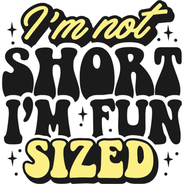 Im not short  I m fun Thumbnail